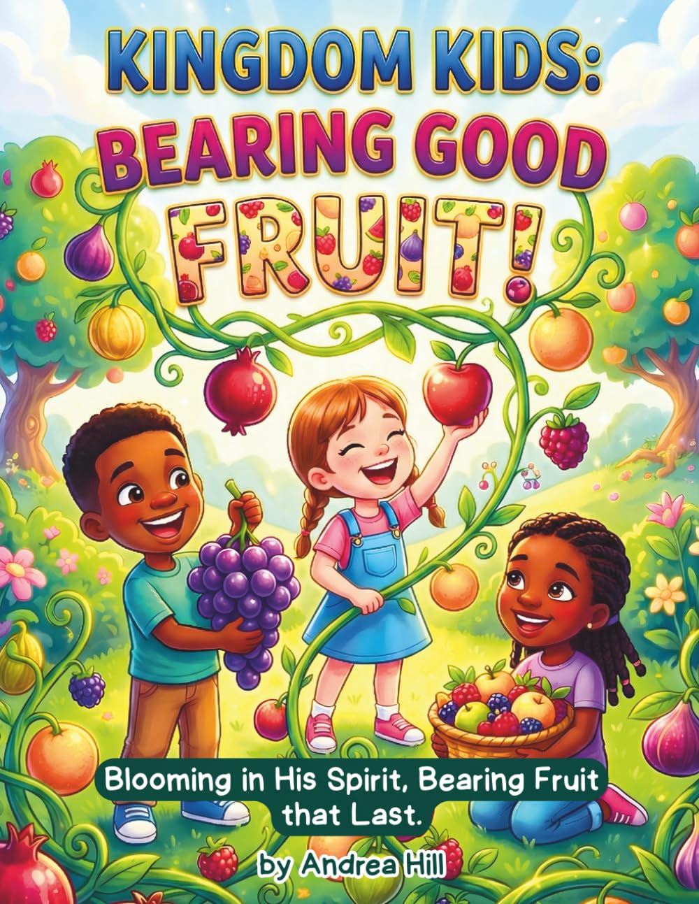 Kingdom Kids: Bearing Good Fruit: Bearing Fruit That Last      Paperback – Large Print, December 8, 2025
