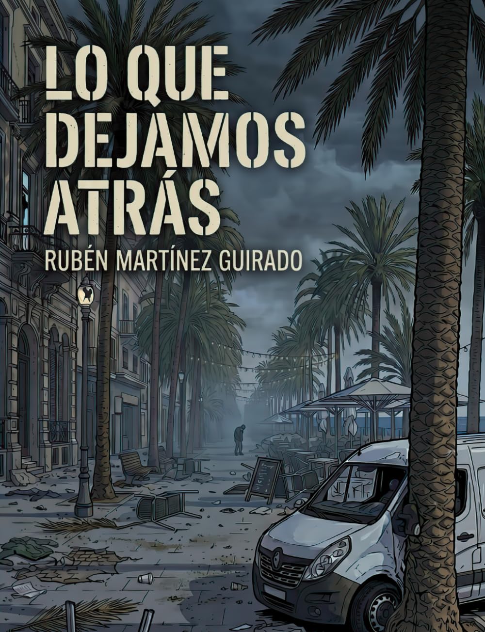 Lo que dejamos atrás: Un thriller postapocalíptico de zombis y acción