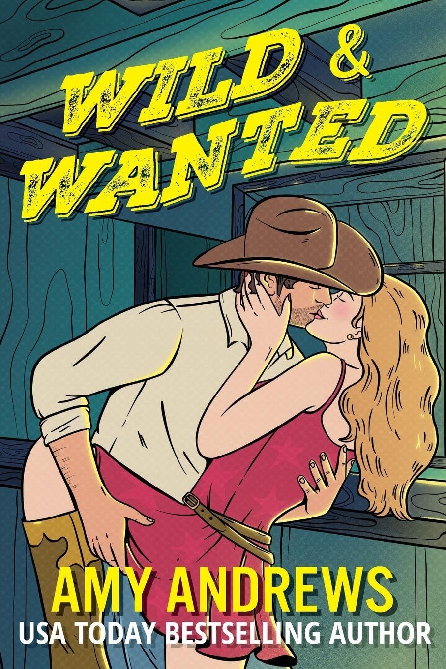 Wild and Wanted: A BRAND NEW opposites attract cowboy romance from USA Today Bestseller Amy Andrews for 2026 (Redemption Valley Ranch, 1)