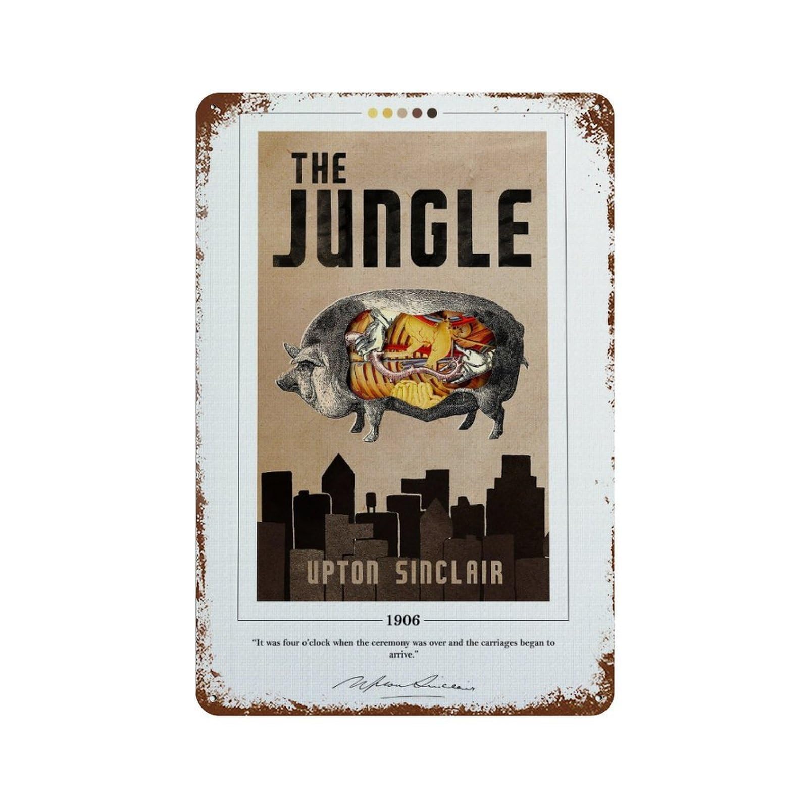 xiaoxiaoshen The Jungle Upton Sinclair Wall Decor Art Metal Tin Poster Modern Home Decor Art Home Bar Shop Decorations Vintage Sign 30x20cm