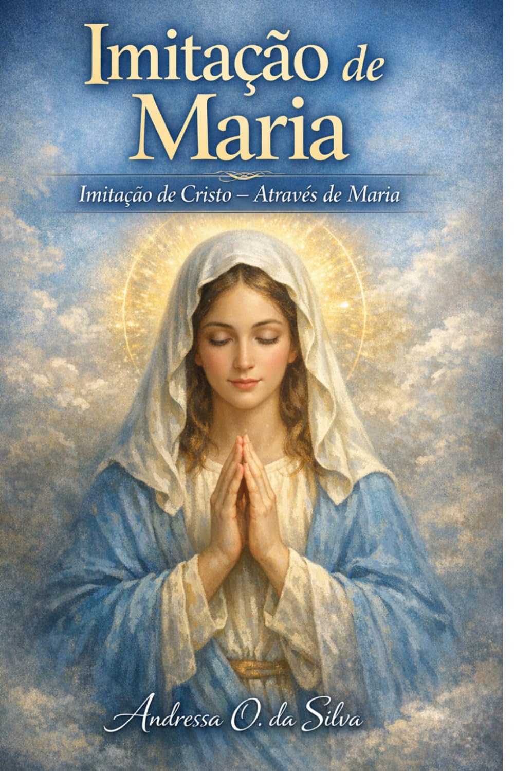 Imitação de Maria: Imitação de Cristo através de Maria