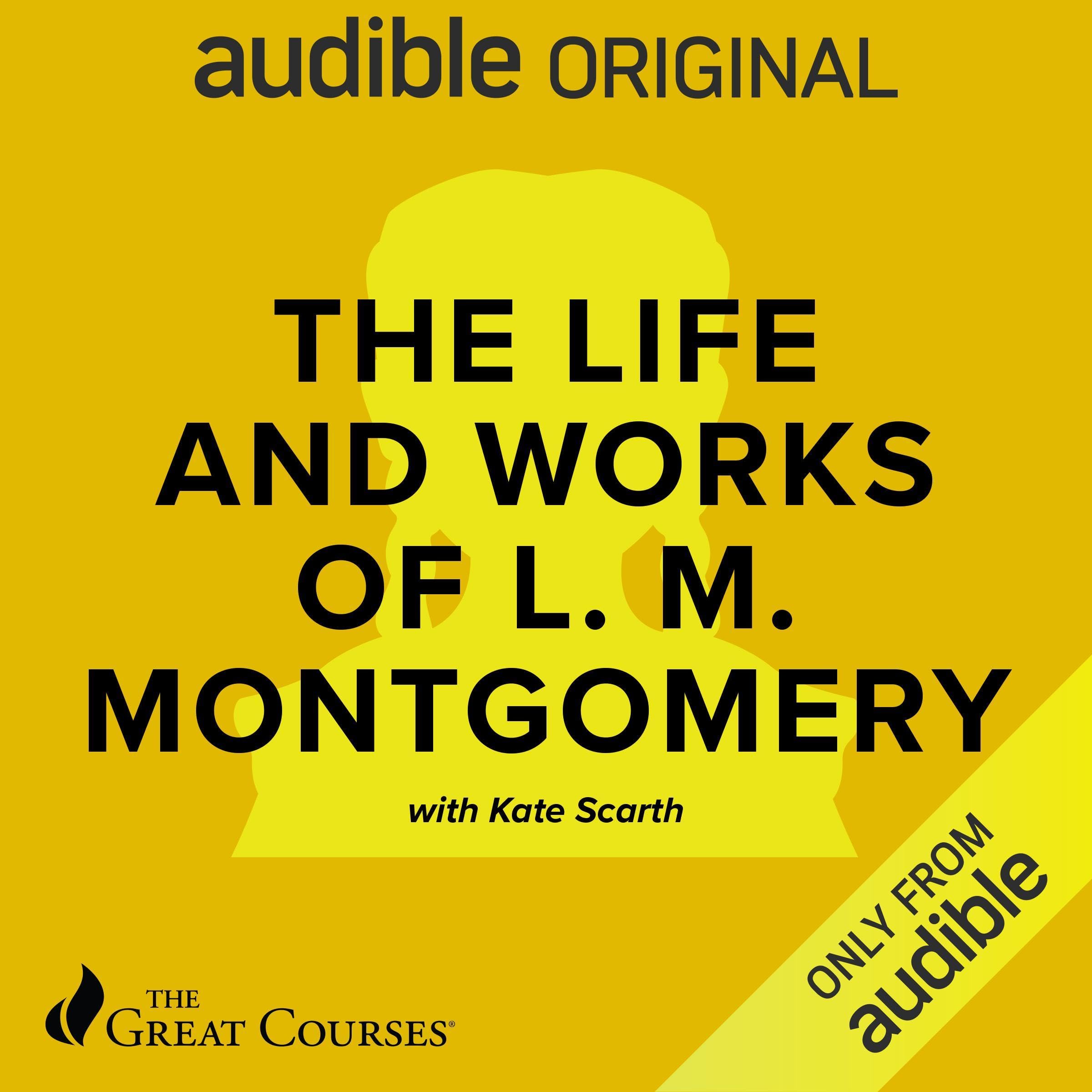 Kate Scarth,The Great Courses The Life and Works of L.M. Montgomery