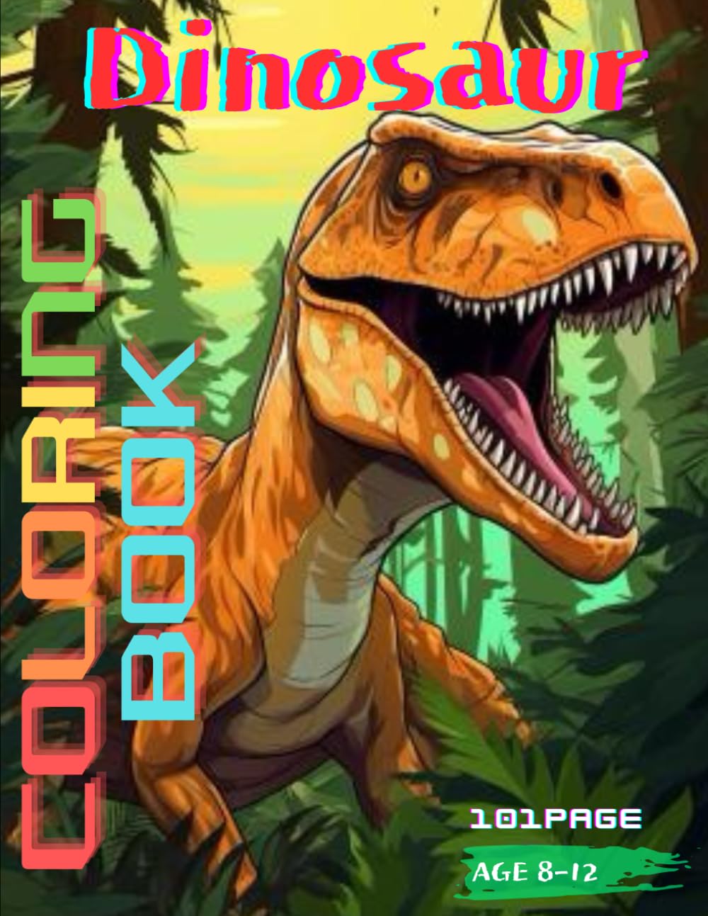 dinosaur coloring book: 101 pages of realistic images(50 pictures) with Description of Dinosaurs, 8 special page(Indoraptor, Indominus Rex)