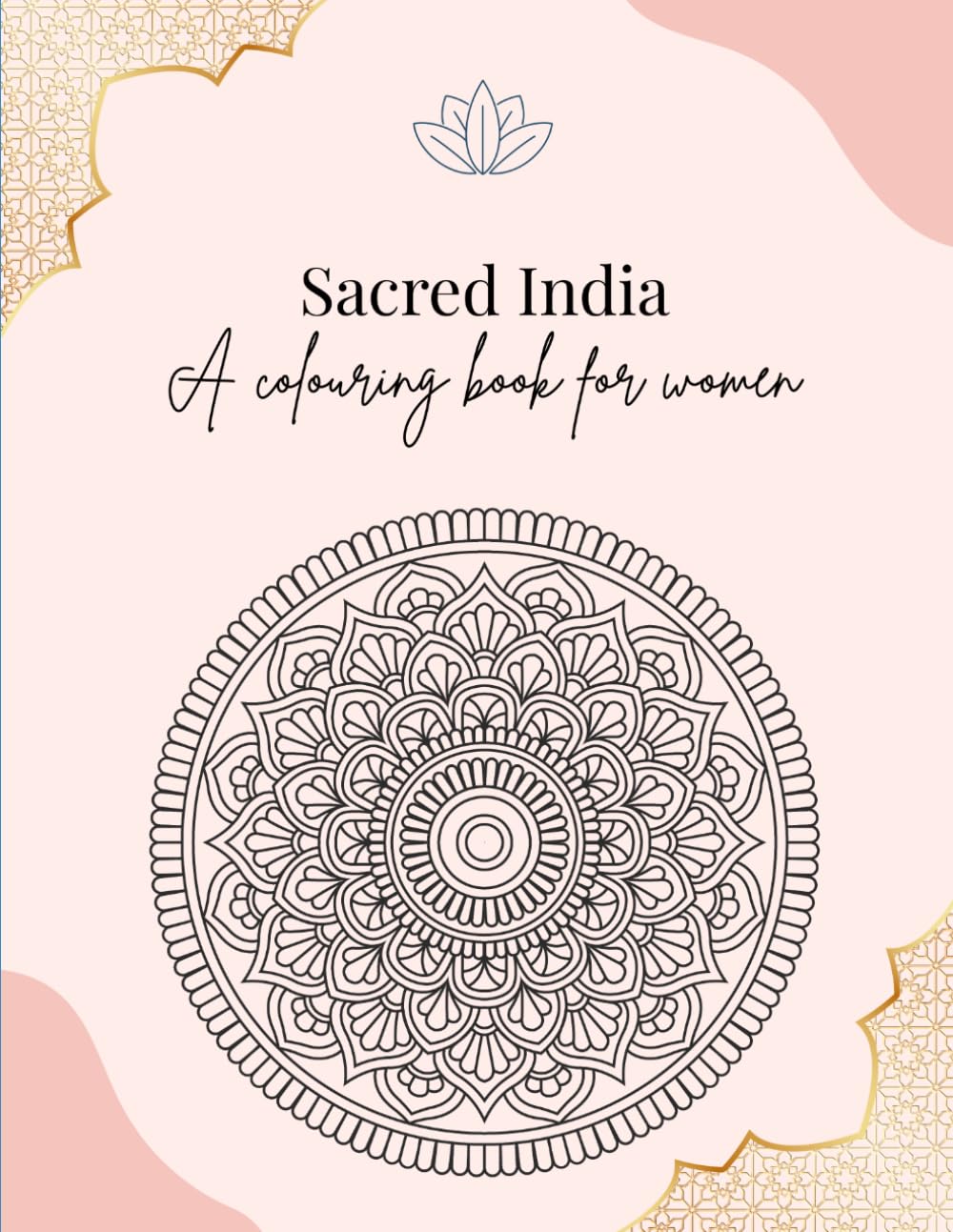 Sacred India: A Mandala Coloring Book for Women