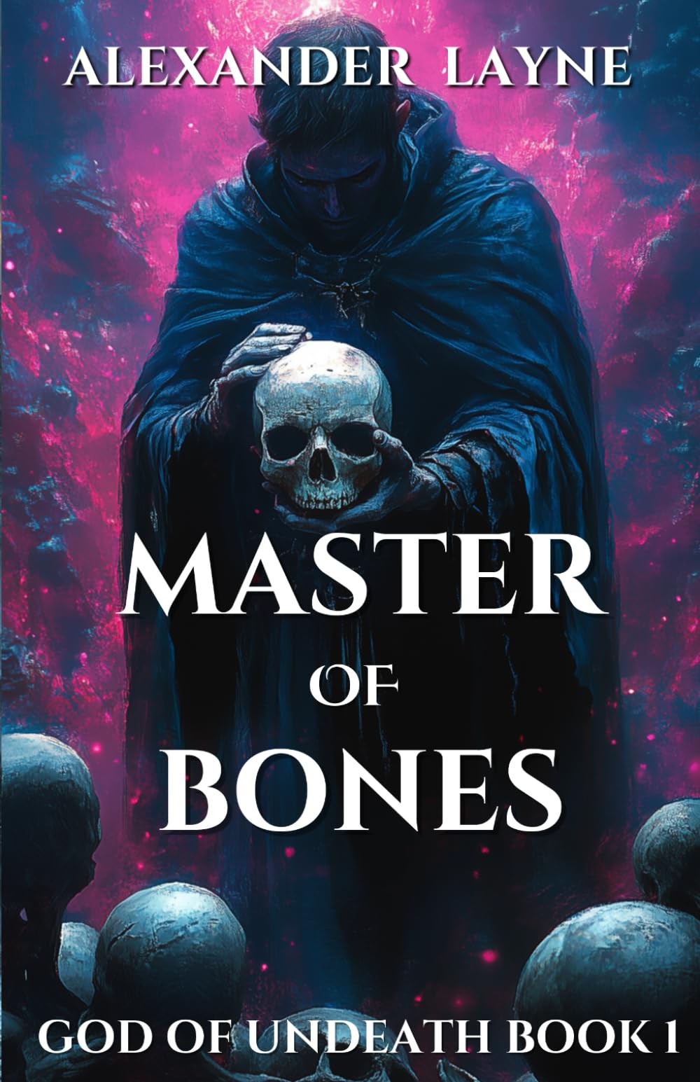 Master of Bones: An Epic Fantasy Progression Series (God of Undeath)