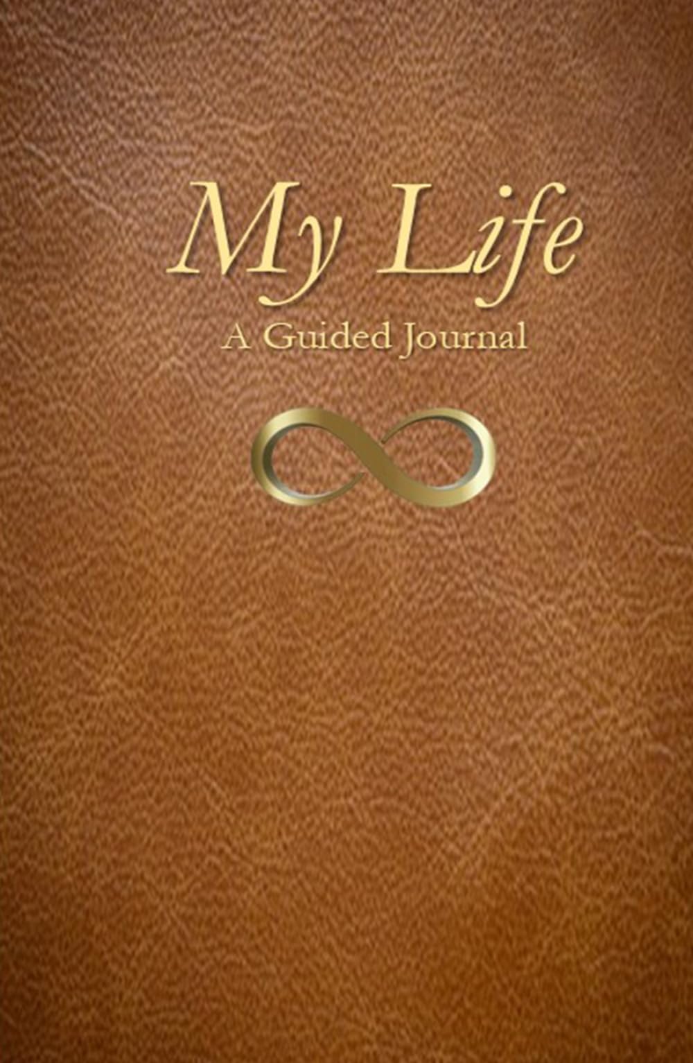 MY LIFE: A Guided Journal