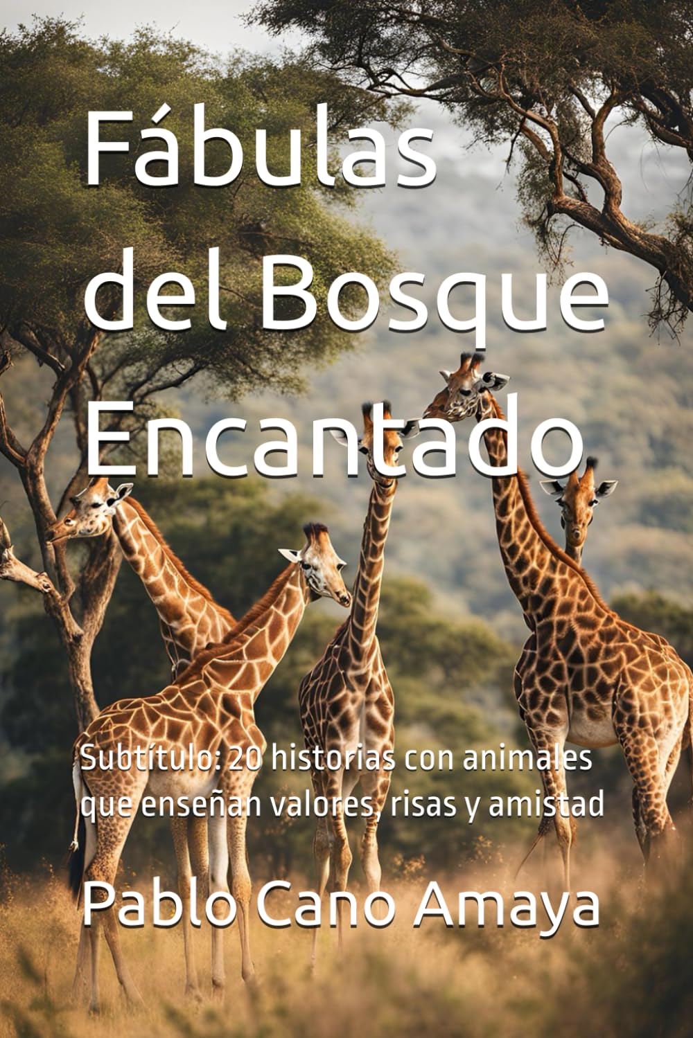 Fábulas del Bosque Encantado: Veinte historias con animales que enseñan valores, risas y amistad