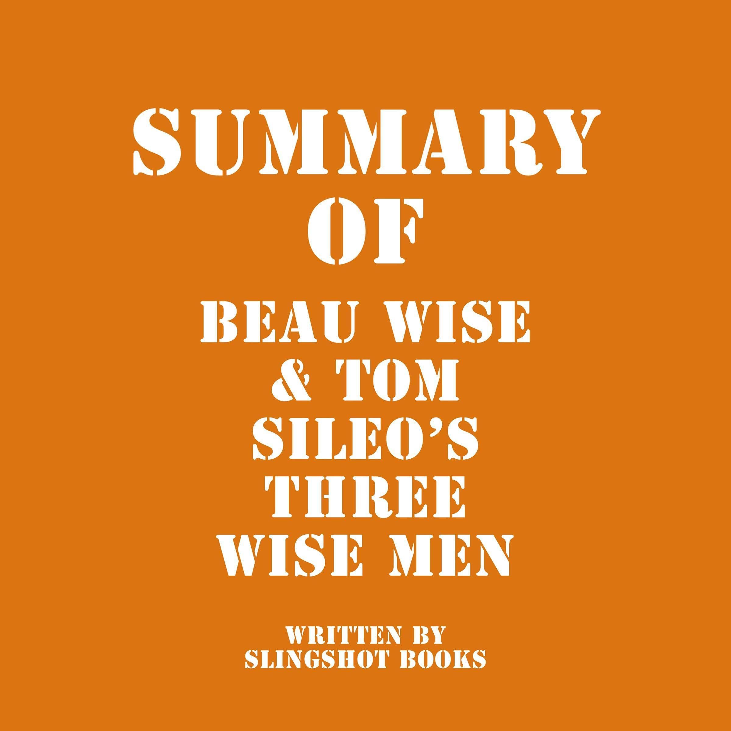 Summary of Beau Wise & Tom Sileo's Three Wise Men