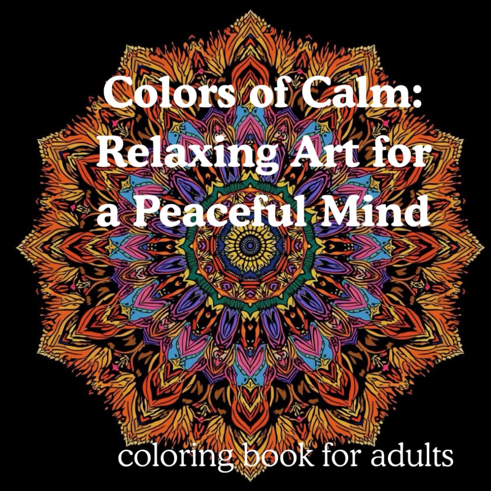 Colors of Calm: Relaxing Art for a Peaceful Mind