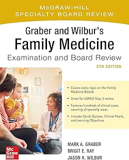 Graber and Wilbur's Family Medicine Examination and Board Review, Fifth Edition