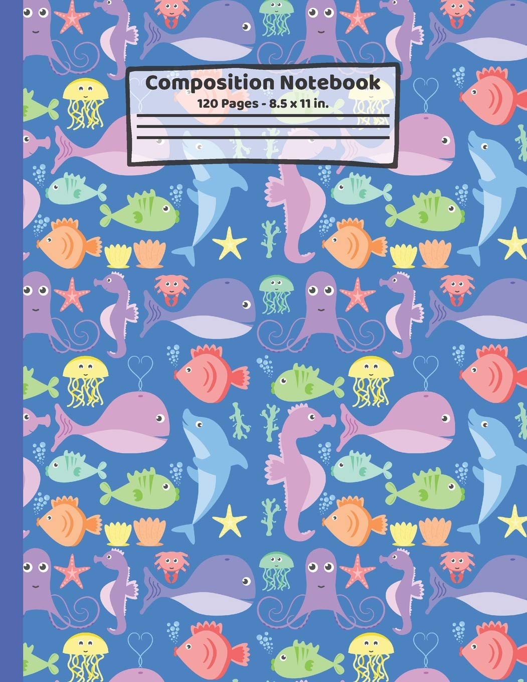 Creabooks PublishingsSea Creatures Composition Notebook: Ocean Animals Gifts: Paperback Blank Wide Ruled Lined Paper Gift Journal for School: 8.5" x 11"