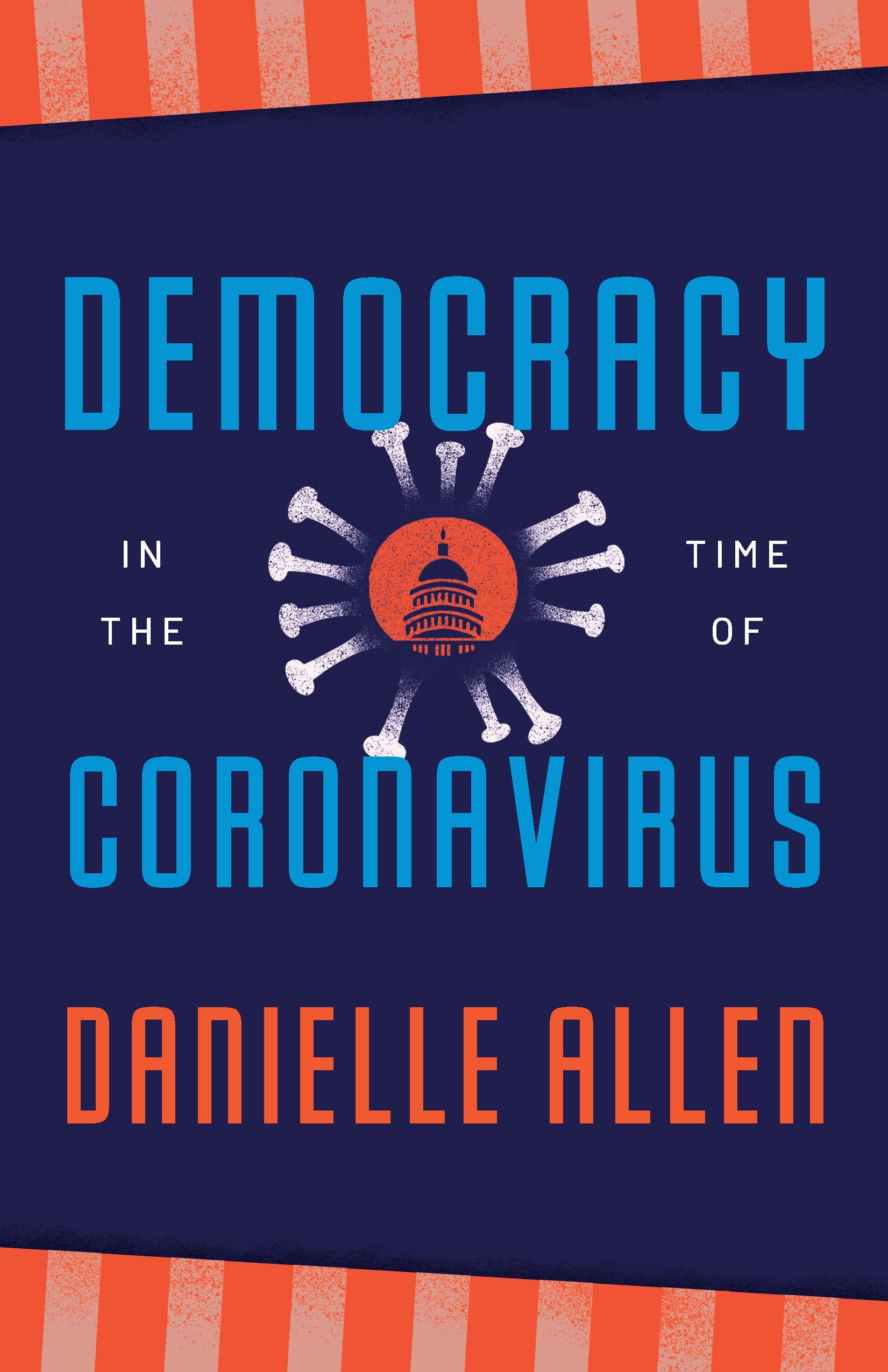 Democracy in the Time of Coronavirus (Berlin Family Lectures) 1st Edition, Kindle Edition