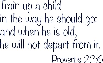 Religious Quote Proverbs 226 Vinyl Wall Sticker | Train Up a Child in the Way He Should Go Vinyl Decal for Home Decor for Bedroom, Playroom, or Bible School | Small and Large Sizes