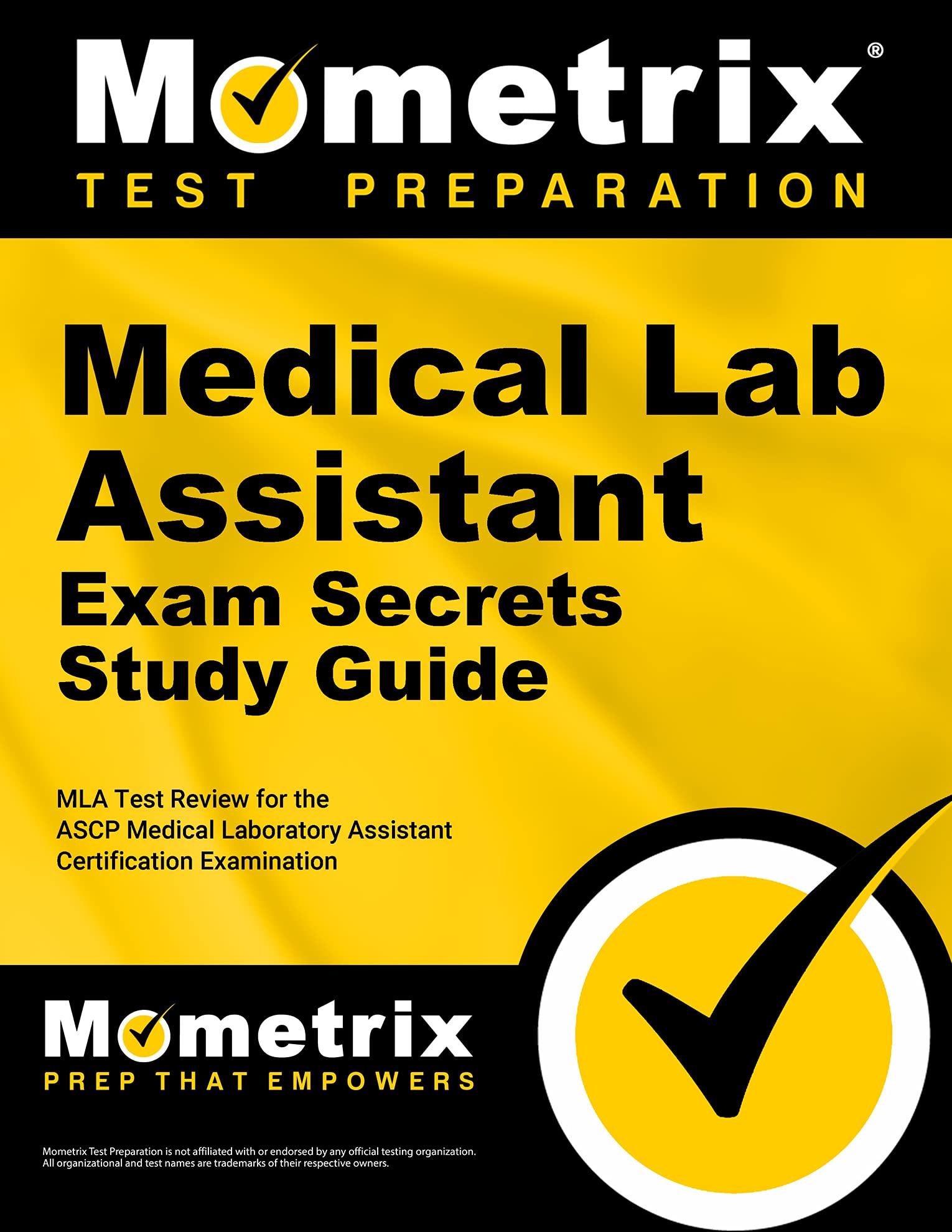 Medical Lab Assistant Exam Secrets Study Guide: MLA Test Review for the Ascp Medical Laboratory Assistant Certification Examination (Mometrix Test Preparation)