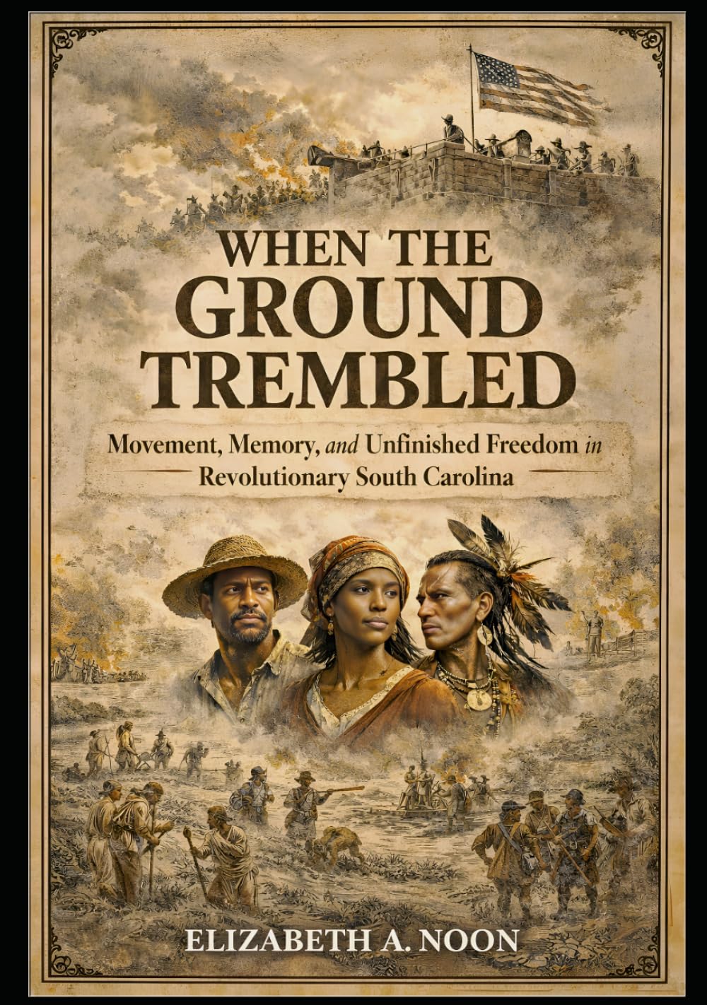 When the Ground Trembled: Movement, Memory, and Unfinished Freedom in Revolutionary South Carolina