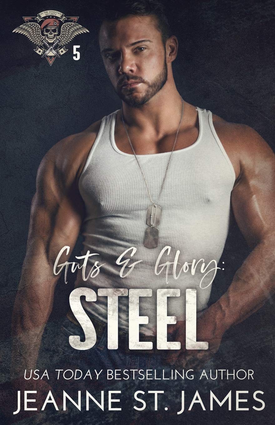 Guts & Glory: Steel (In the Shadows Security)