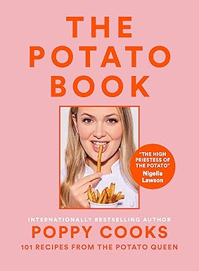 Poppy Cooks: The Potato Book: 101 Recipes from the Potato Queen-Wow! eBook