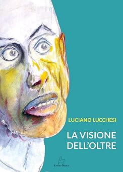 La visione delloltre Italian Edition