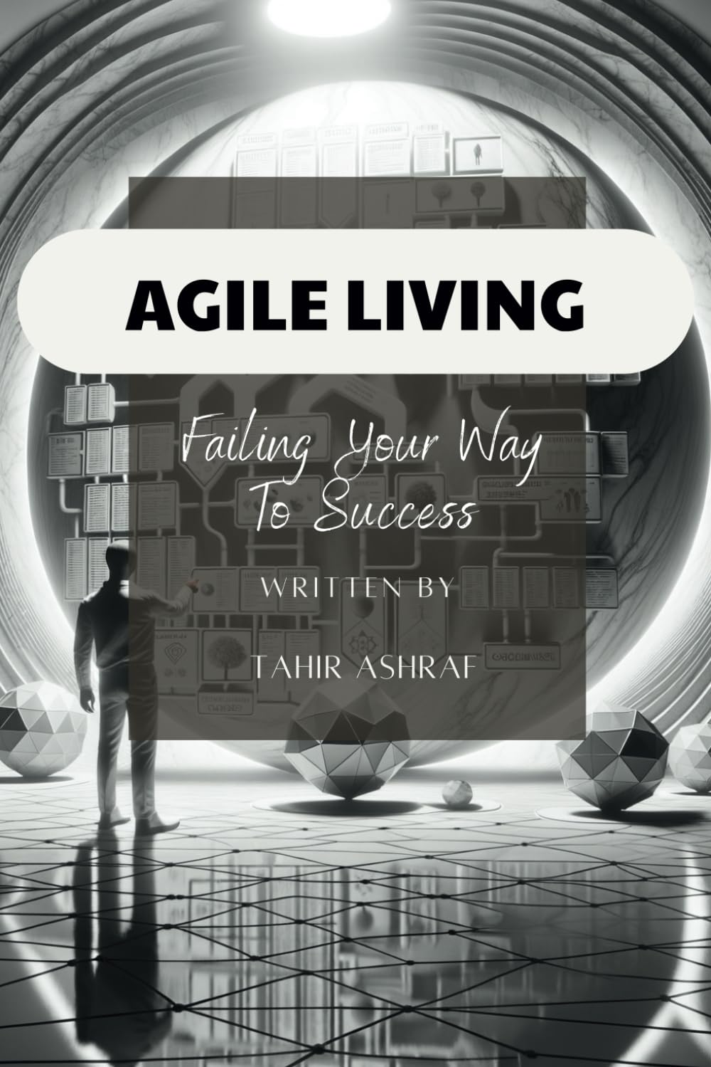 Agile Living: Failing Your Way To Success: Failing Your Way To Success