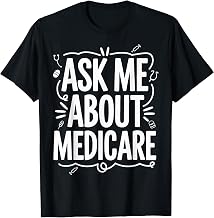 Ask Me About Medicare T-Shirt