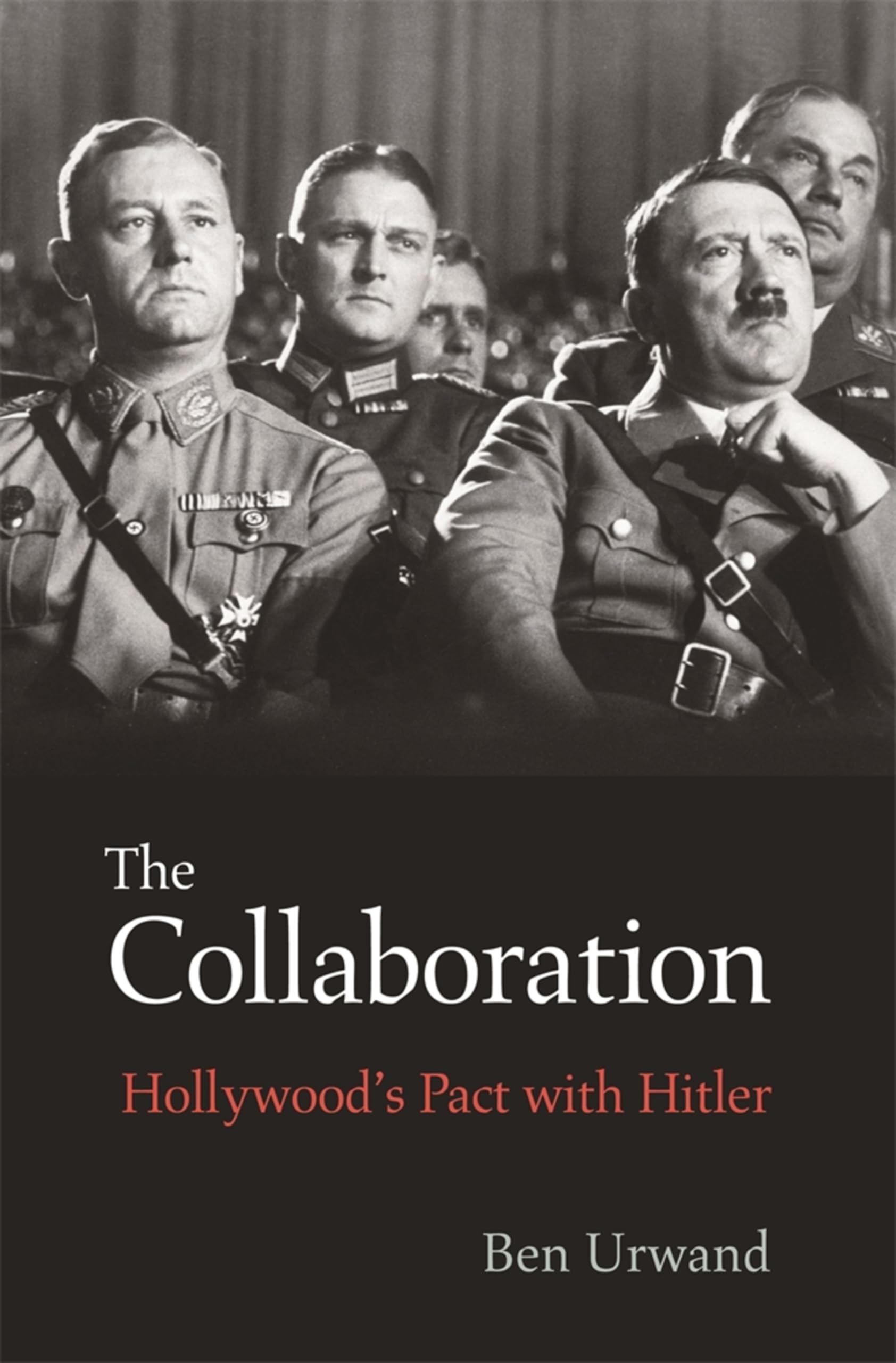The Collaboration Hollywood’s Pact with Hitler livre d'histoire cinéma et nazisme en anglais