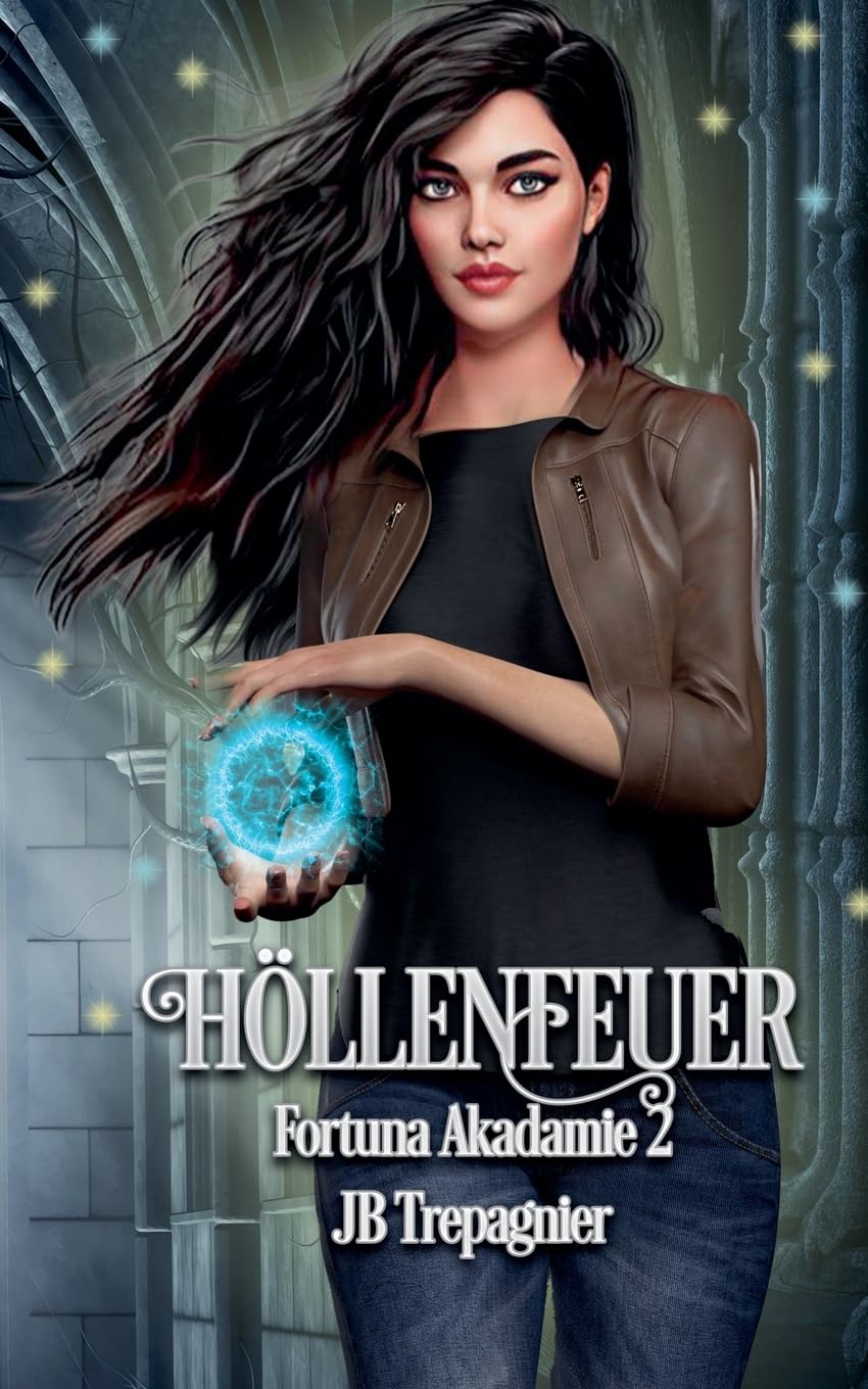 Höllenfeuer: 2 (Fortuna Akademie)