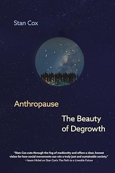 Anthropause The Beauty of Degrowth