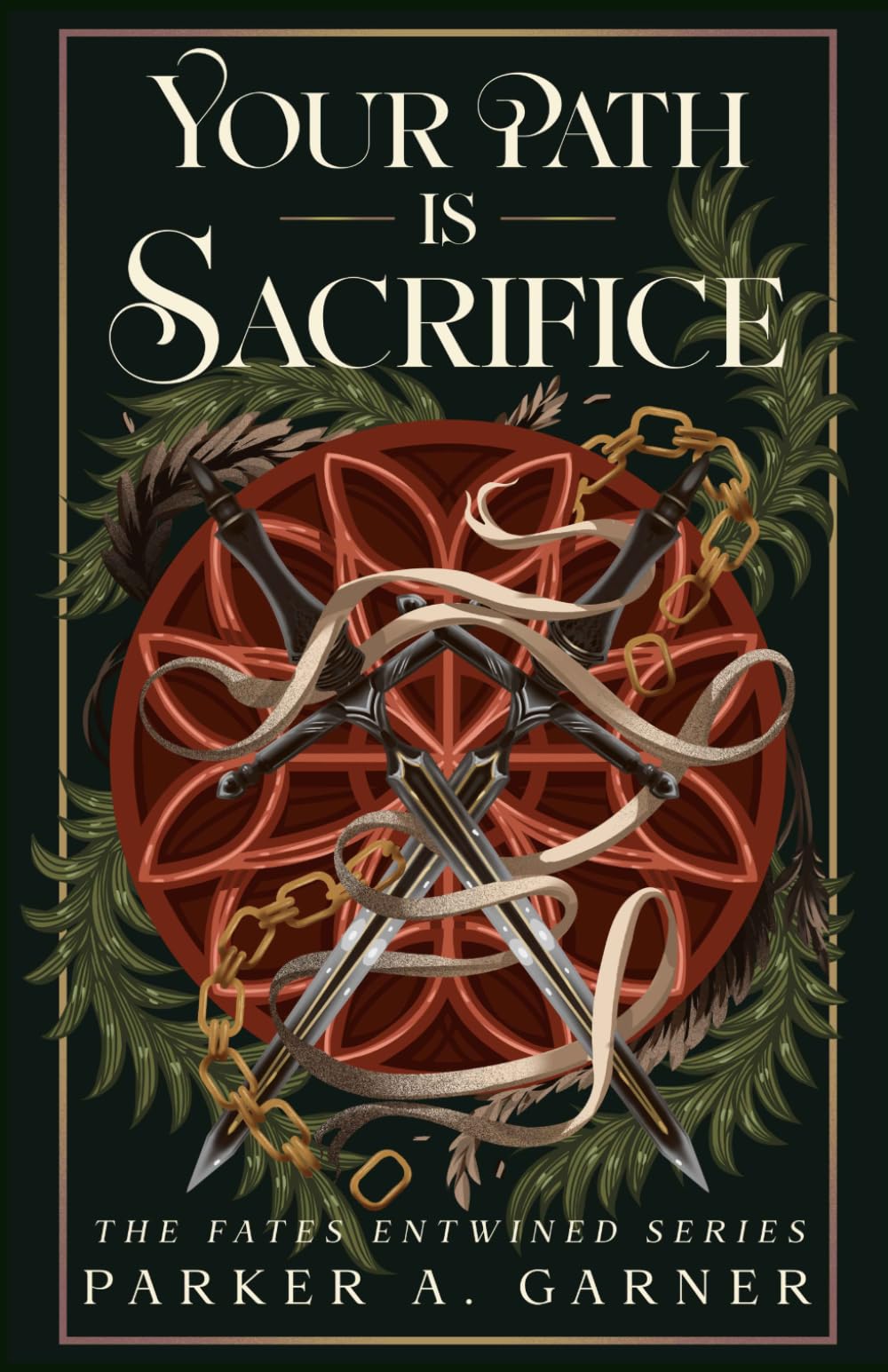 Your Path is Sacrifice (The Fates Entwined Series)