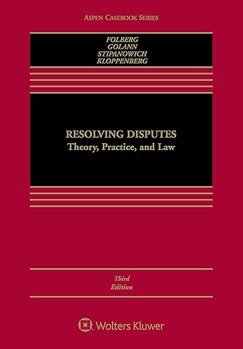 Resolving Disputes: Theory, Practice, and Law (Aspen Casebook)