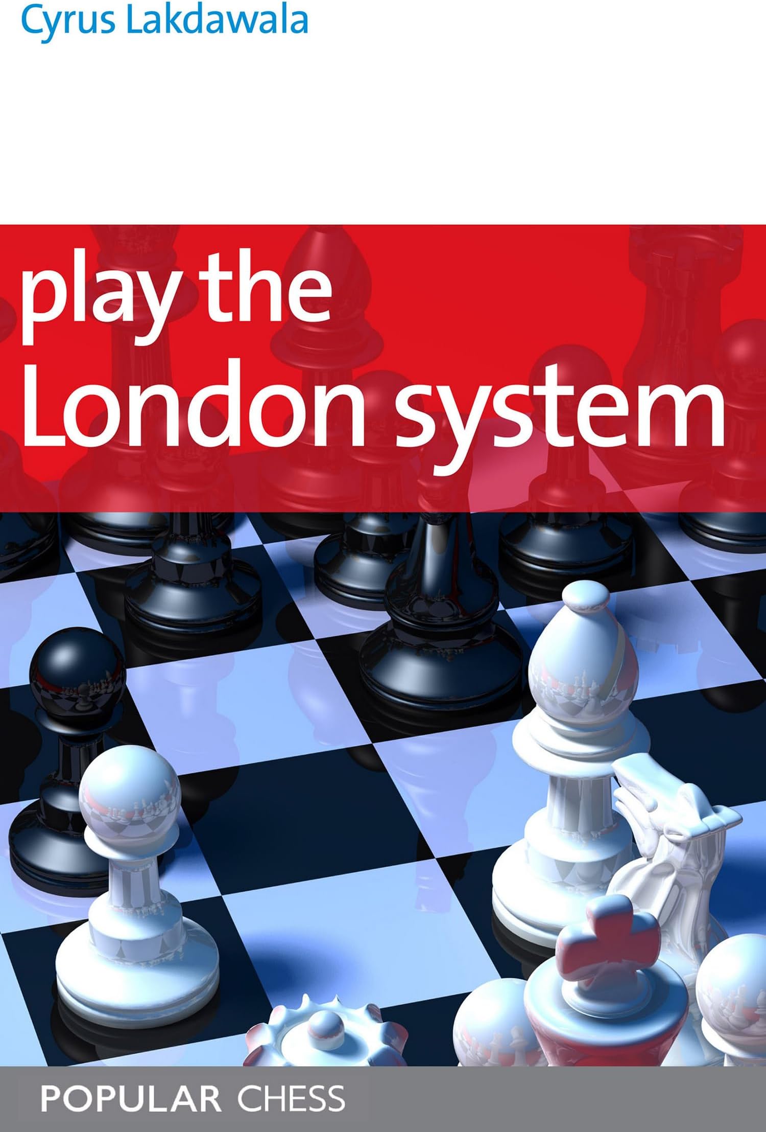 Play the London System (Everyman Chess Series)