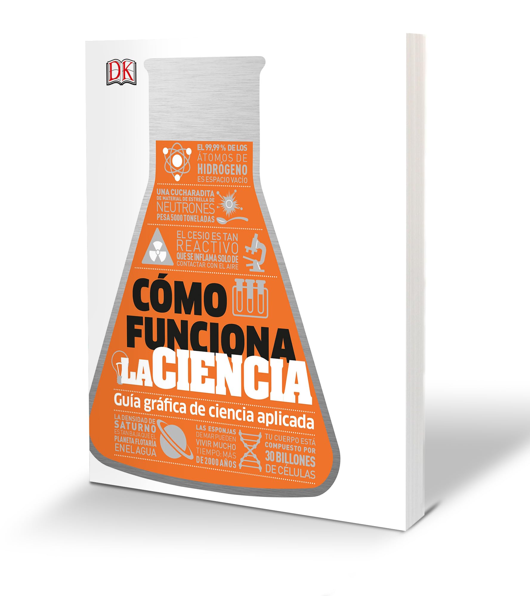 Cómo funciona la ciencia: Guía gráfica de la ciencia aplicada