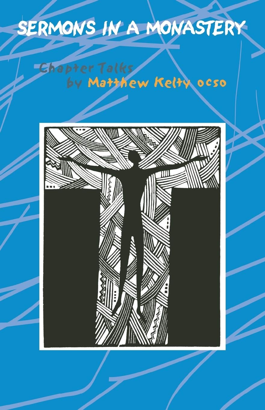 Sermons In A Monastery: Chapter Talks: 58 (Cistercian Studies Series, 58)