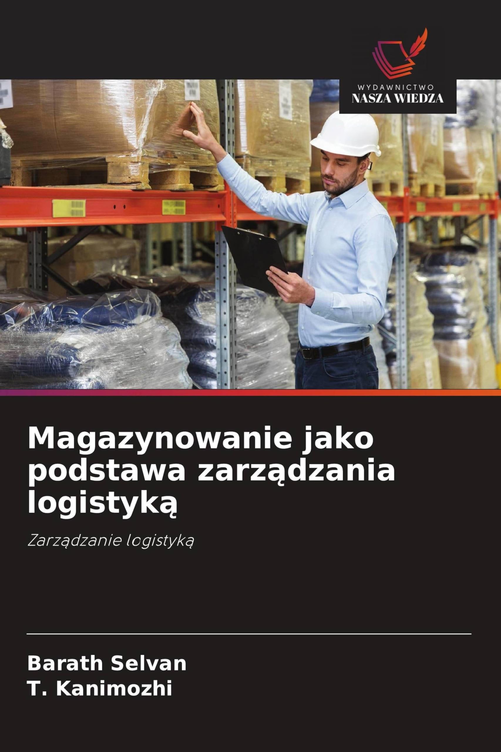 Magazynowanie jako podstawa zarz¿dzania logistyk¿: Zarz¿dzanie logistyk¿