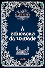 A Educação da Vontade