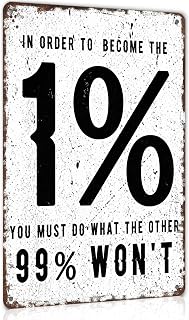 In Order To Become The 1 Do What The Other 99 Won't Metal Sign 8 x 12 Inch | Home Gym & Study & Home Office & Entrepreneur Workspace Wall Decor, Gift for Self-Improvement Enthusiasts