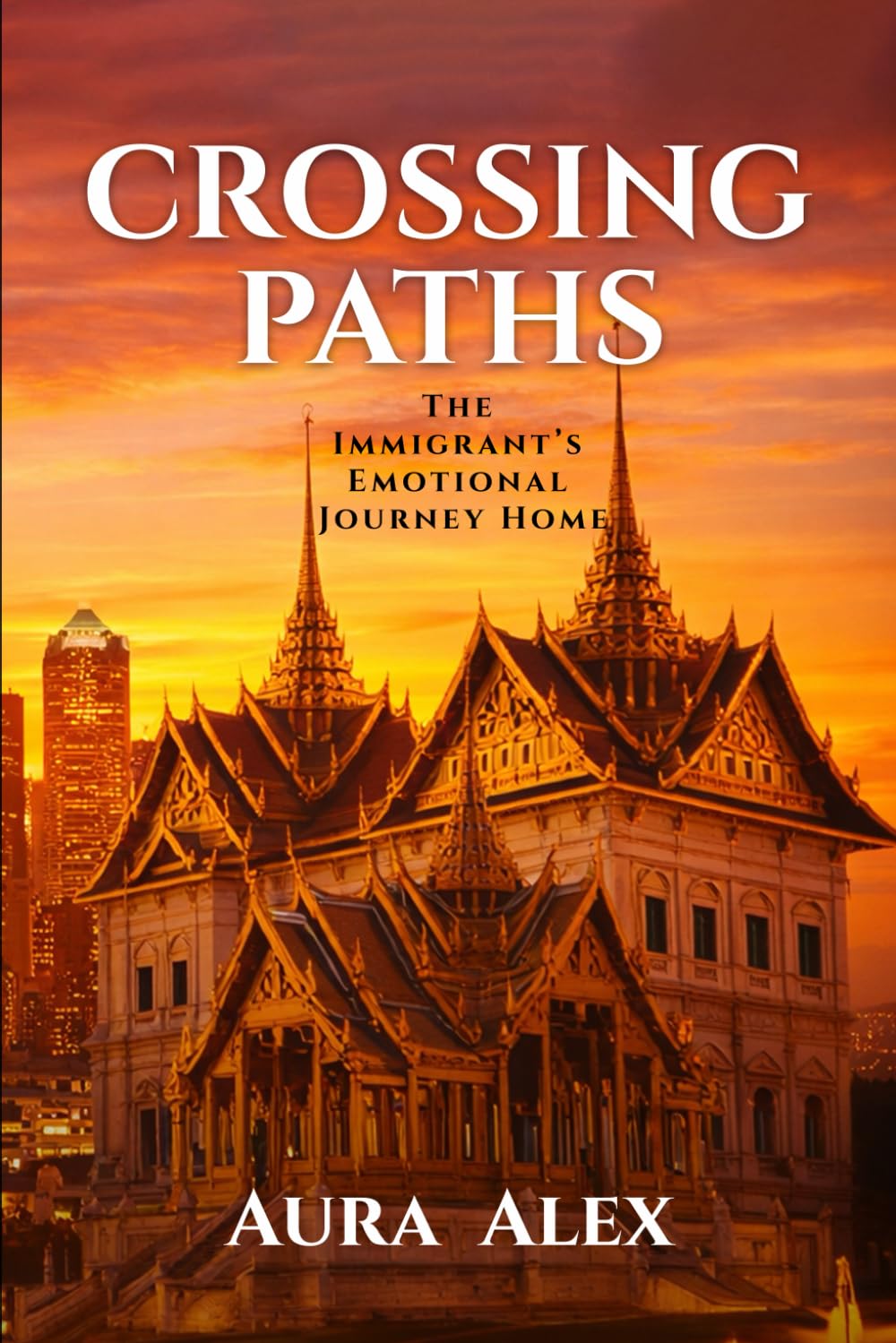 CROSSING PATHS: The Immigrant’s Emotional Journey Home