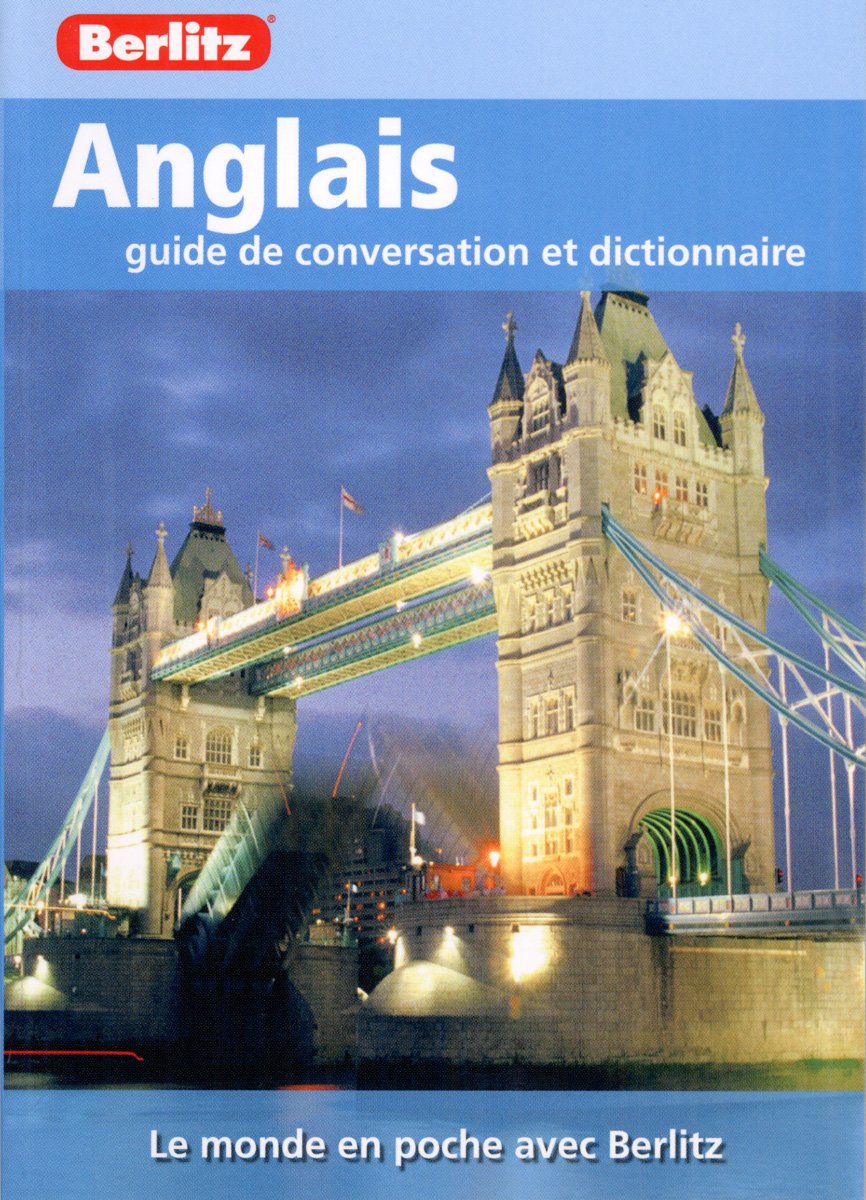 Anglais: Guide de conversation et dictionnaire Berlitz