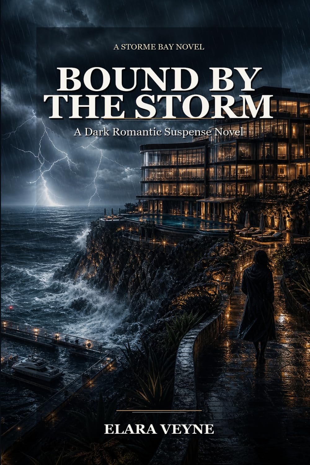 Bound by the Storm: A Dark Romantic Suspense Novel: 1 (Bound by the Storm - Volume 1)