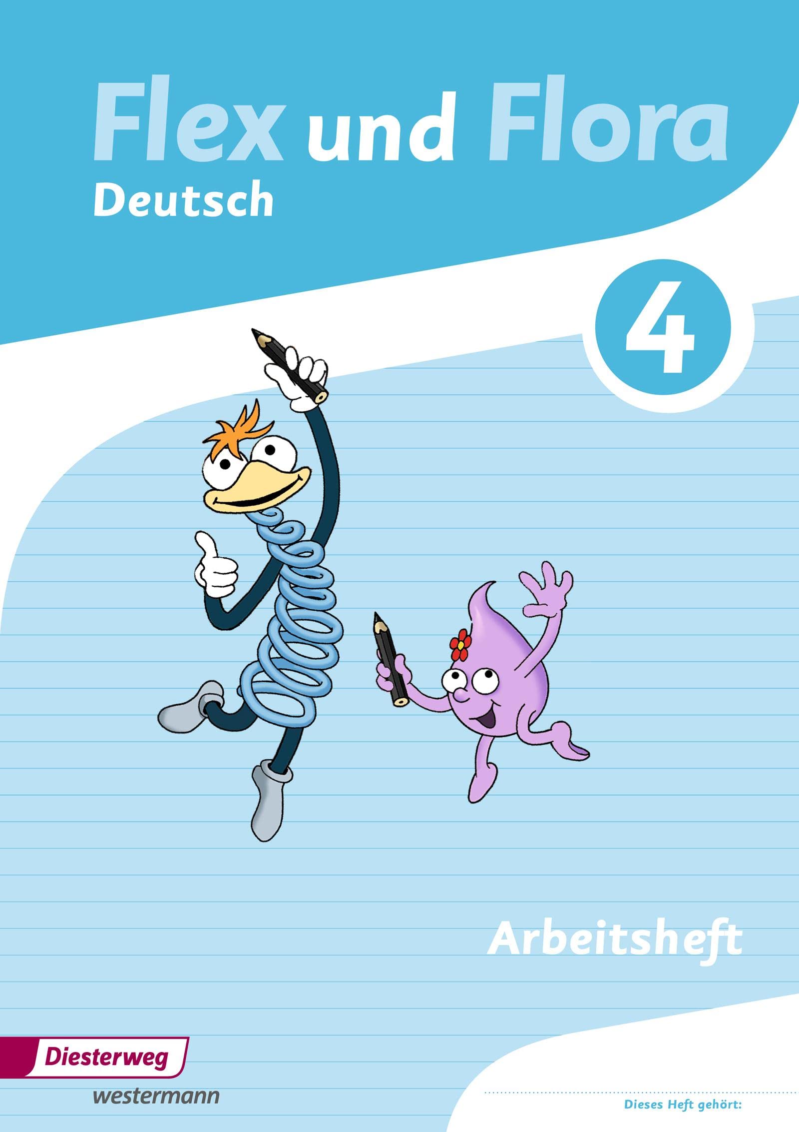 Flex und Flora - Ausgabe 2013: Arbeitsheft Deutsch 4 Für die Ausleihe