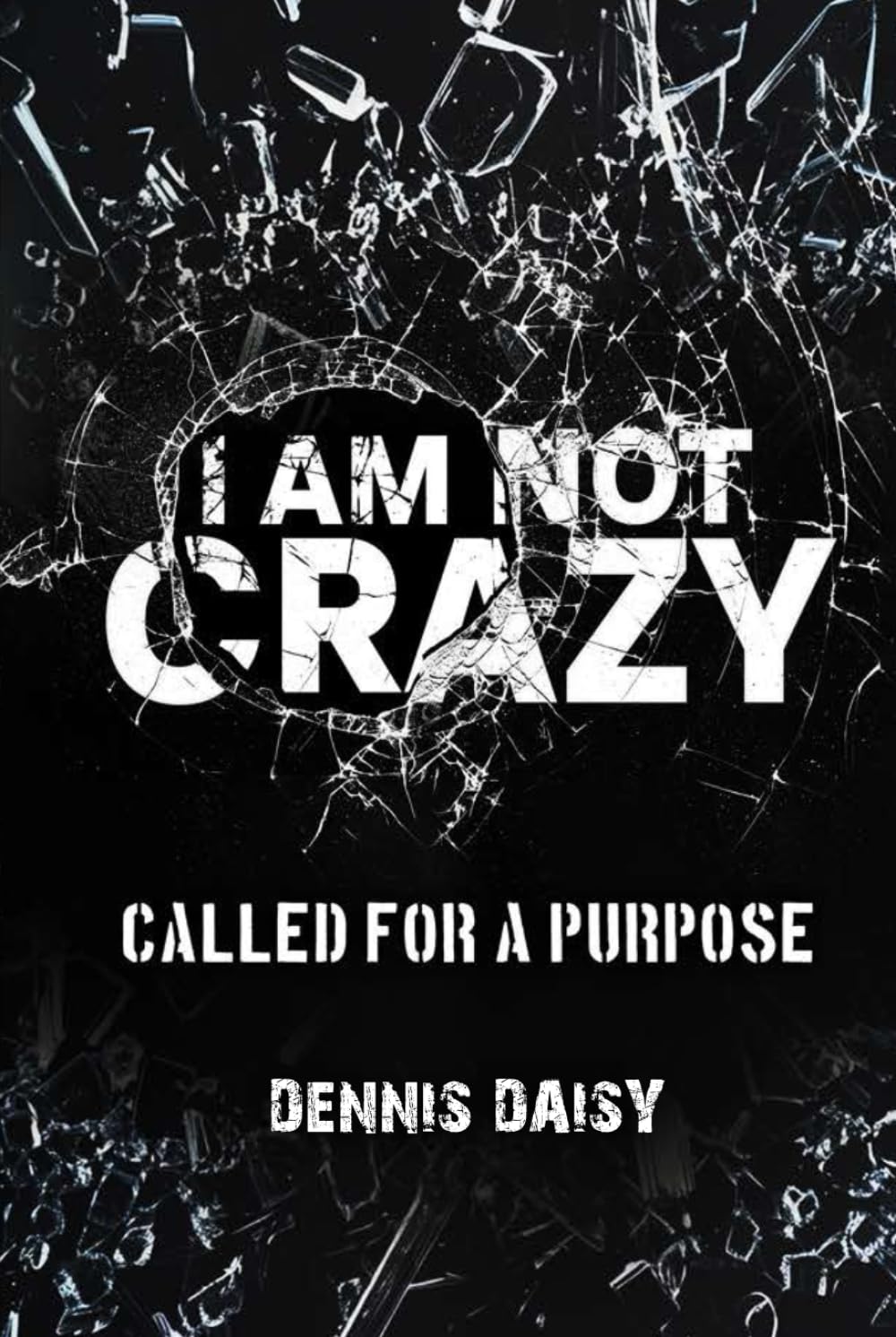 I am not crazy: Called For A Purpose