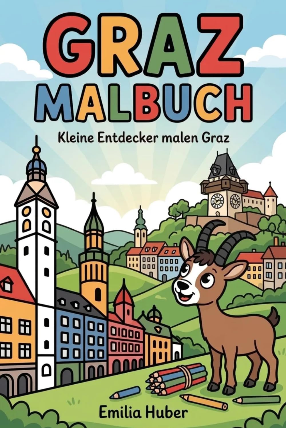 Graz Malbuch: Kleine Entdecker malen Graz