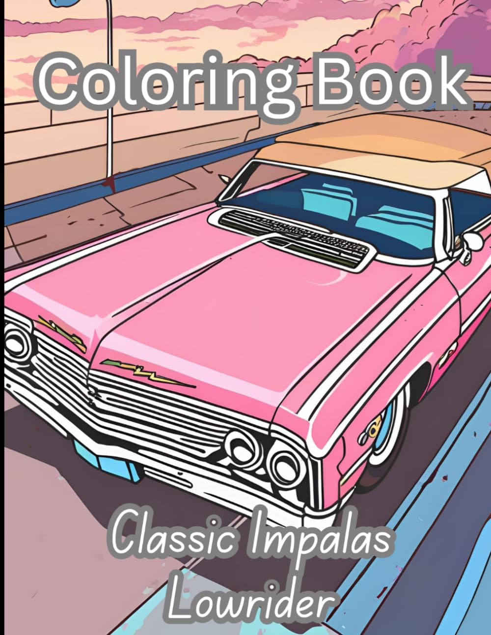 Lowrider Impalas- Stress-Relieving Activity for Car Enthusiasts and Coloring Hobbyists: Calming Classic Lowrider Car Design- perfect stress-relieving activity for car enthusiasts