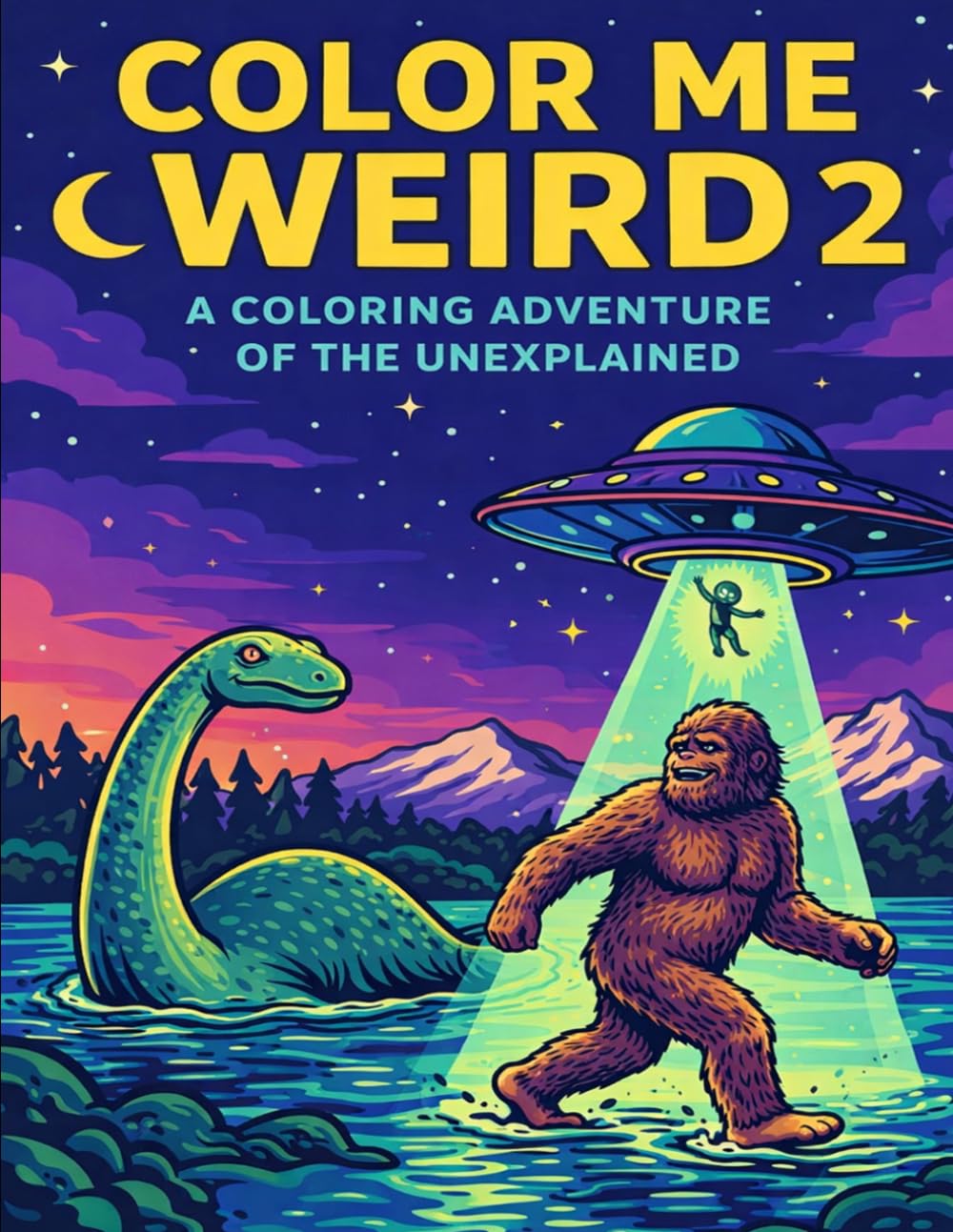 Color Me Weird 2: A Coloring Adventure of the Unexplained: Color Mysterious Creatures, Strange Events, and Unsolved Phenomena from Around the World (Color Me Weird Coloring Books)