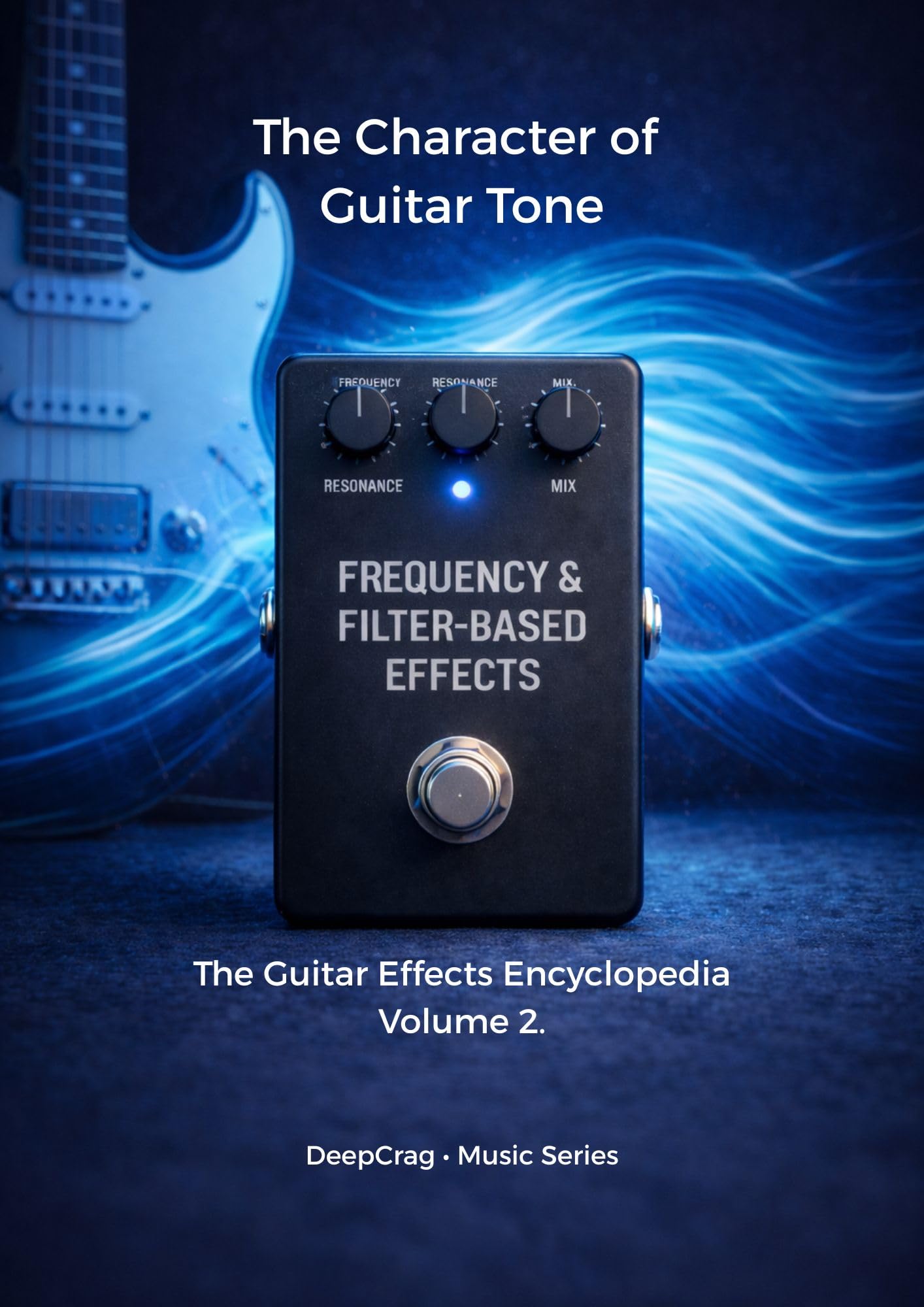 Guitar Effects Encyclopedia Volume II lisez ce guide dans votre home studio de musique