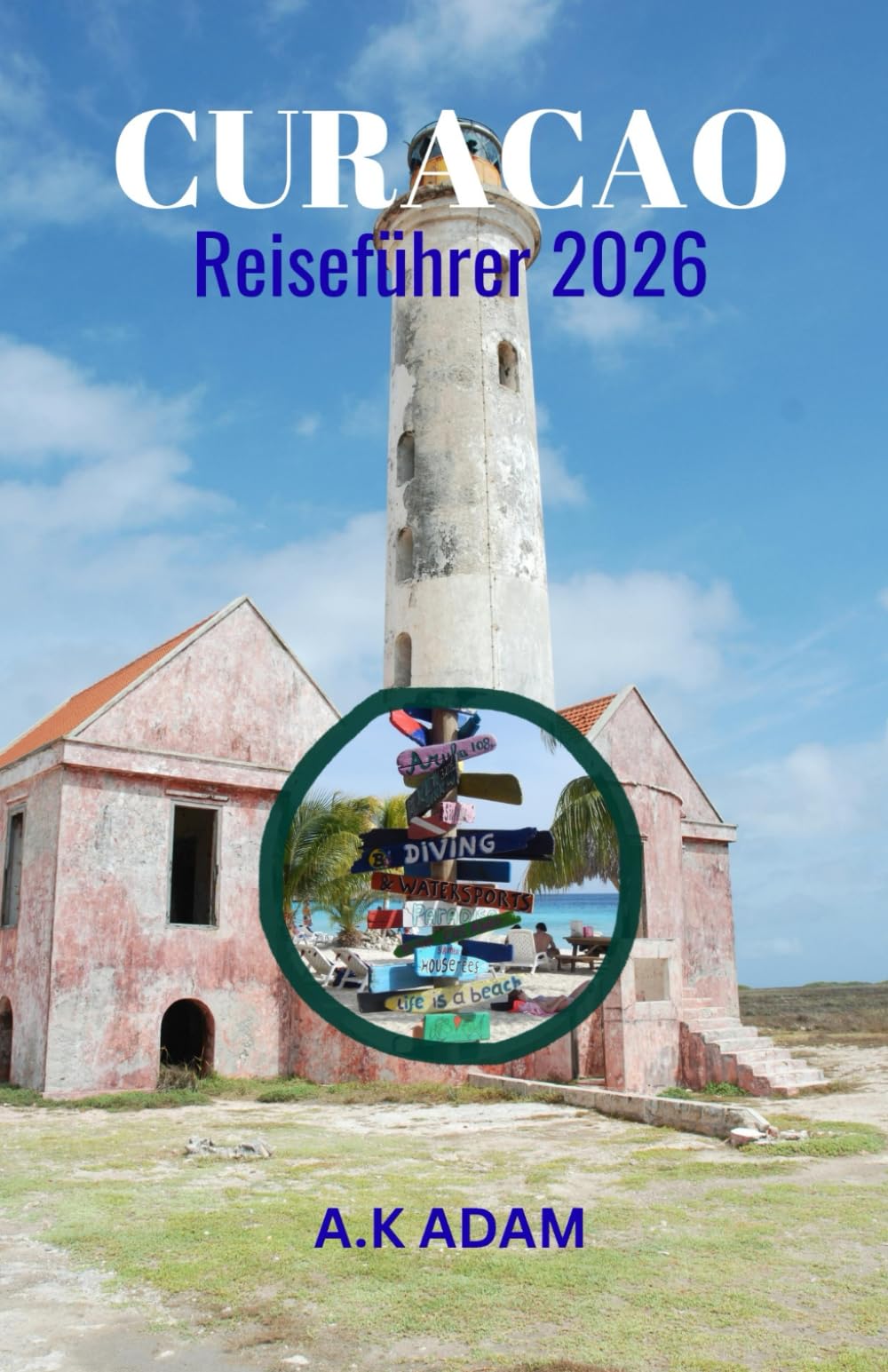 Curaçao Reiseführer 2026: Die Riffe, Straßen und lokalen Spezialitäten der ABC-Insel entdecken