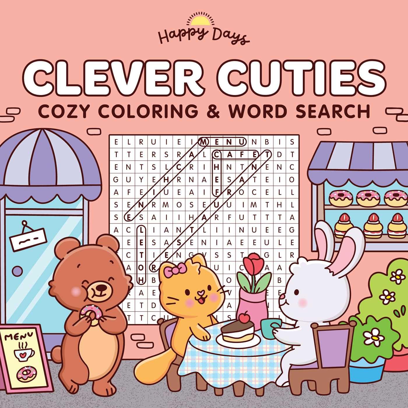 Clever Cuties: Cozy Coloring & Word Search Book: Sweet and Simple Coloring & Word Search for Adults and Kids (Happy Days Cozy Coloring)