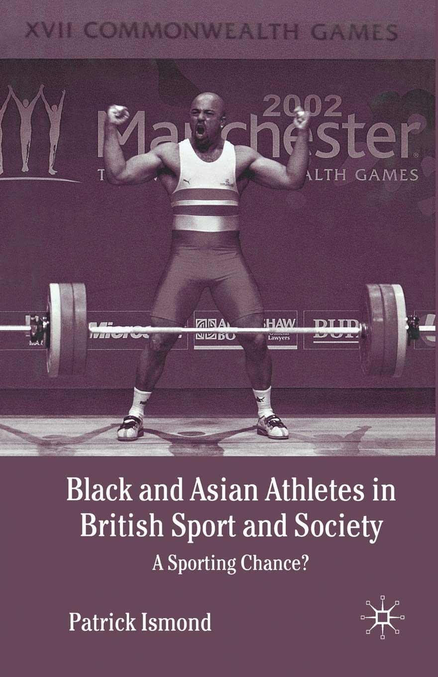 Black and Asian Athletes in British Sport and Society: A Sporting Chance?