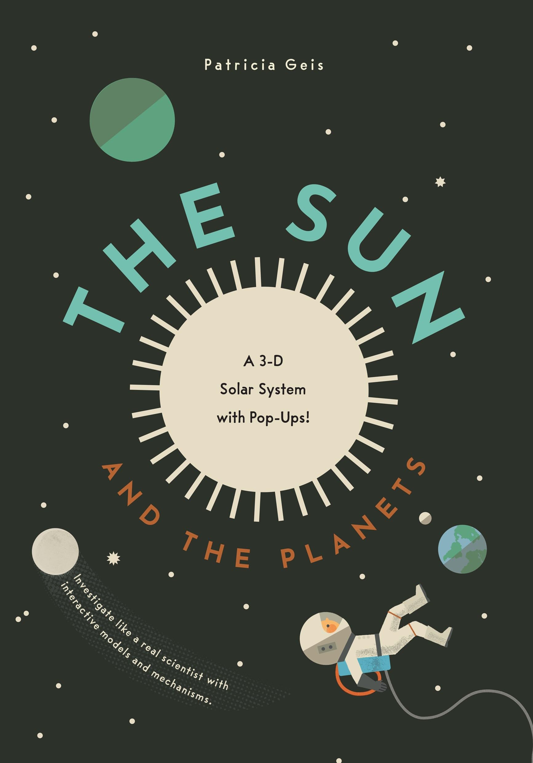 The Sun and Planets: A 3-D Solar System with Planets!