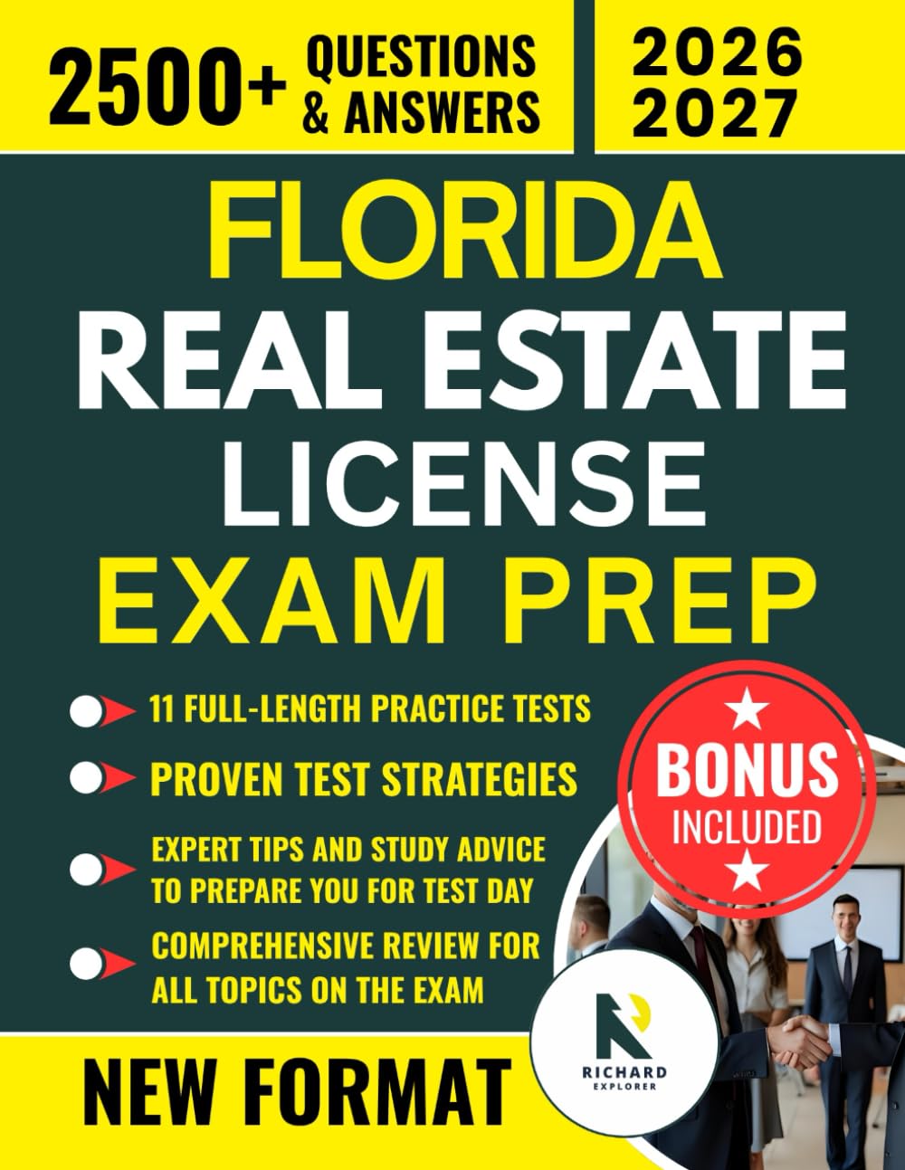 FLORIDA REAL ESTATE LICENSE EXAM PREP: A Complete Step-by-Step Guide to Earning Your Florida Real Estate License with Updated Laws, In-Depth Lessons, 2500+ Practice Questions, and Bonuses