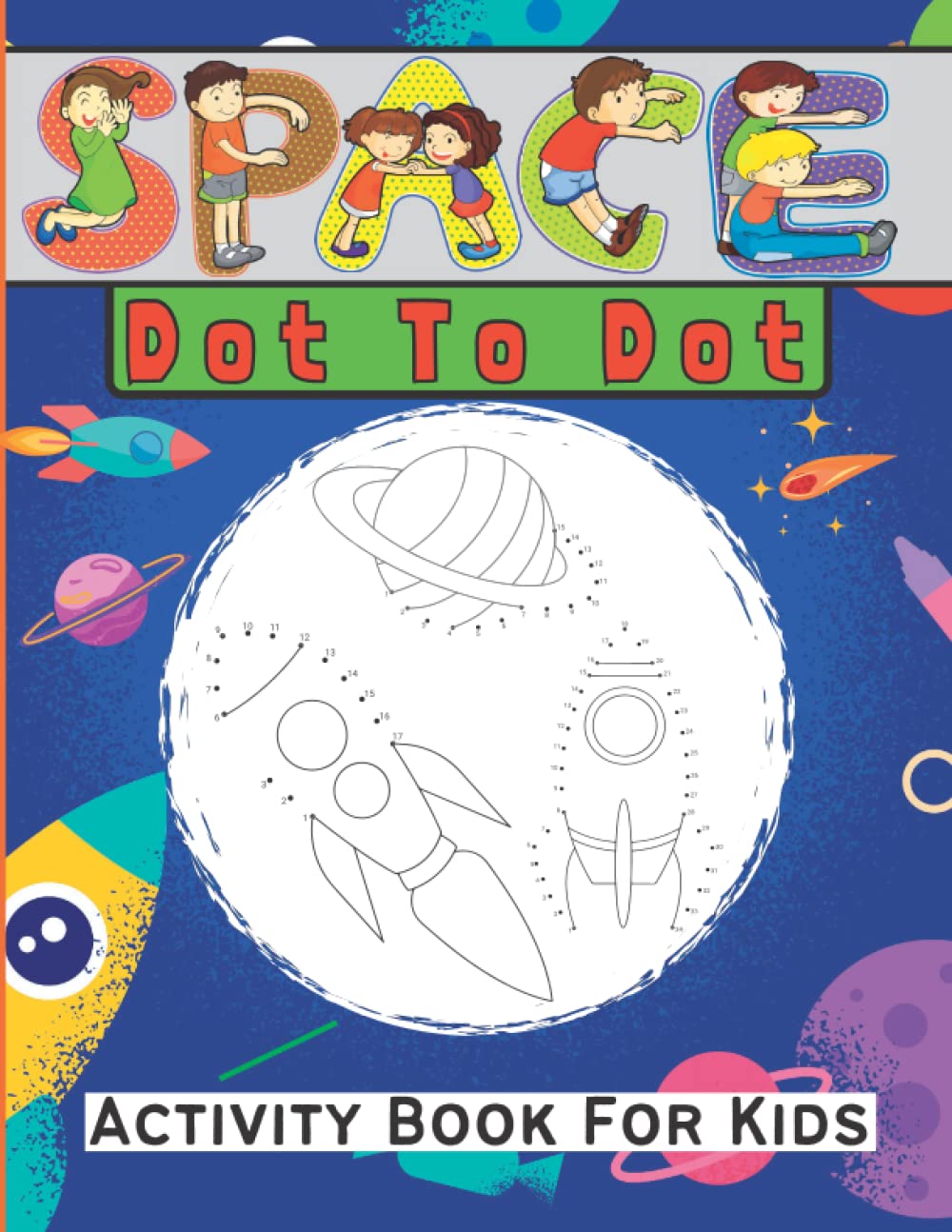SPACE DOT TO DOT: ACTIVITY BOOK FOR KIDS